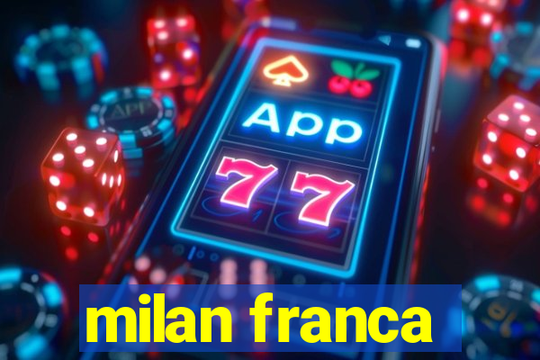 milan franca